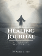 Healing Journal: The Journey to Restoration: A Walk Back into God's Anointing