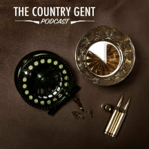 The Country Gent Podcast: Fishing, Shooting, Whisky, Style, History, Wealth & Rural Affairs