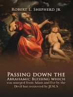 Passing down the Abrahamic Blessing Which Was Usurped from Adam and Eve by the Devil but Recovered by Jesus