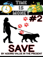 Time is Money #2: Save By Adding Value in the Present: Financial Freedom, #117