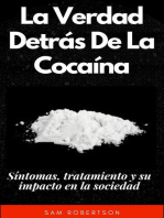 La Verdad Detrás De La Cocaína: Síntomas, tratamiento y su impacto en la sociedad