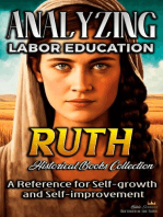 Analyzing Labor Education in Ruth: A Reference for Self-growth and Self-improvement: The Education of Labor in the Bible, #7