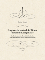 La pirateria musicale in Ticino durante il Risorgimento: Studi e documenti sulle attività clandestine degli editori Ricordi e Lucca in territorio svizzero