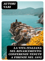 La vita Italiana nel Rinascimento: Conferenze tenute a Firenze nel 1892