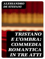 Tristano e l'ombra: Commedia romantica in tre atti