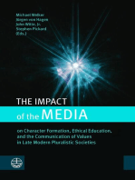 The Impact of the Media: on Character Formation, Ethical Education, and the Communication of Values in Late Modern Pluralistic Societies