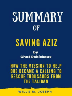 Summary of Saving Aziz By Chad Robichaux: How the Mission to Help One Became a Calling to Rescue Thousands from the Taliban