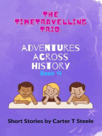 The Time-Travelling Trio: Adventure Stories Across History: The Time-Travelling Trio: Adventure Stories Across History, #4