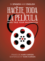 Hacète Toda La Pelìcula Make True Your Imagination: In Spanish and English