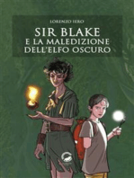 Sir Blake e la maledizione dell'Elfo Oscuro