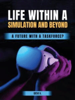 Life Within a Simulation and Beyond: A Future with a Taskforce?