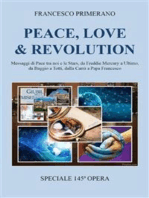 PEACE, LOVE & REVOLUTION Messaggi di Pace tra noi e le Stars, da Freddie Mercury a Ultimo, da Baggio a Totti, dalla Carra’ a Papa Francesco