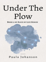 Under The Plow: Slice of Life, #3