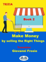 Make Money By Selling The Right Things - Volume 2