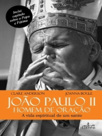 João Paulo II Homem de Oração: A Vida Espiritual de um Santo