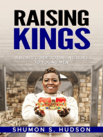 Raising Kings: A Mom's Guide To Raising Boys To Young Men