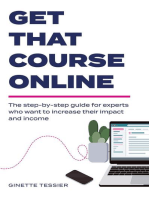 Get That Course Online: the step-by-step guide for experts who want to increase their impact and income