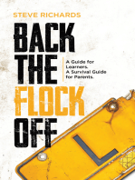 Back the Flock Off: A Guide for Learners. A Survival Guide for Parents.