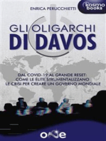 Gli oligarchi di Davos: Dal Covid-19 al Grande Reset: come le élite strumentalizzano le crisi per creare un governo mondiale.
