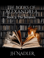 The Between: The Books of Alexandrea, #2