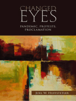 Changed Eyes: Pandemic, Protests, Proclamation