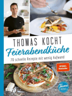 Thomas kocht: Feierabendküche: 70 schnelle Rezepte mit wenig Aufwand. Spiegel-Bestseller