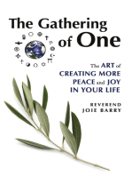 The Gathering of One: The Art of Creating More Peace and Joy in Your Life