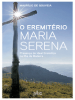 O Eremitério Maria Serena