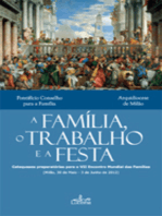 A Familia, o Trabalho e a Festa