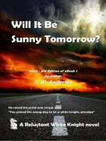 Will It Be Sunny Tomorrow?: A Reluctant White Knight, #1