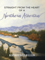 Straight from the Heart of a Northern Albertan: A Book of Poetry