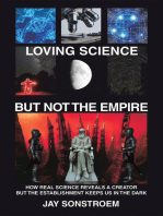 Loving Science – but Not the Empire: How Real Science Reveals a Creator but the Establishment Keeps Us in the Dark