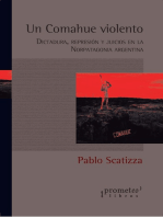 Un Comahue violento: dictadura, represión y juicios en la norpatagonia argentina