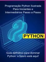 Programação Python Ilustrada Para Iniciantes E Intermediários: Abordagem “aprenda Fazendo” – Passo A Passo