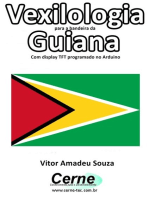 Vexilologia Para A Bandeira Da Guiana Com Display Tft Programado No Arduino