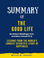 Summary of The Good Life By Robert Waldinger M.D. and Marc Schulz Ph.D