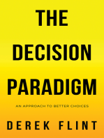 The Decision Paradigm: An approach to better choices