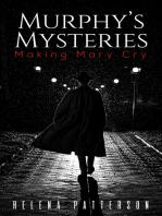 Murphy's Mysteries: Making Mary Cry