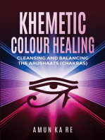 Khemetic Colour Healing: Cleansing and Balancing the Arushaats (Chakras)
