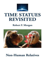 Time Statues Revisited: Non-Human Relatives