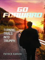 Go Forward: Turning Trials Into Triumph