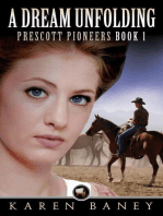 A Dream Unfolding: Prescott Pioneers, #1