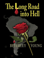 The Long Road into Hell