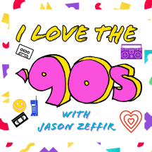 I Love The 90s