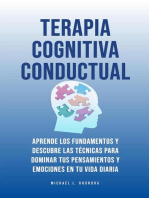 Terapia Cognitiva Conductual: Aprende los fundamentos y descubre las técnicas para dominar tus pensamientos y emociones en tu vida diaria