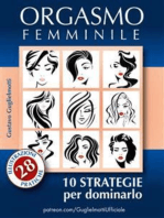 Orgasmo Femminile: 10 Strategie per dominarlo