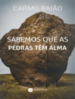 Sabemos que as pedras têm Alma