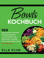 Bowls Kochbuch: 100 gesunde Bowls Rezepte. Abwechslungsreich von herzhaft bis süß. Bunte Poke, Smoothie Bowls oder Buddha Bowls. Inkl. Nährwerte.
