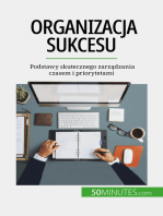 Organizacja sukcesu: Podstawy skutecznego zarządzania czasem i priorytetami