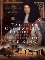 The Fall of Cromwell’s Republic and the Return of the King: From Commonwealth to Stuart Monarchy, 1657–1670